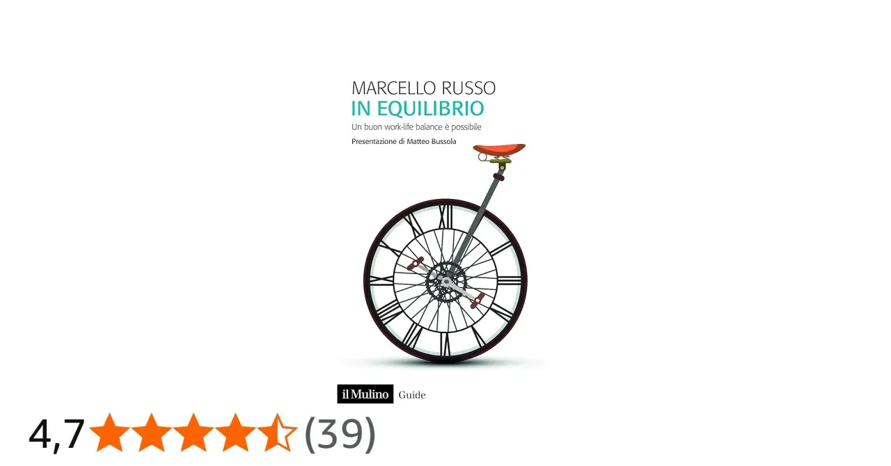Copertina libro "In Equilibrio" di Marcello Russo. Un monociclo con ruota di orologio simboleggia il 2332 significato di equilibrio tra vita e lavoro.