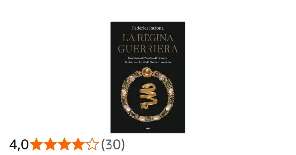 Copertina del libro "La Regina Guerriera" di Federica Introna, che narra la storia di Zenobia regina di Palmira, la donna che sfidò l'Impero romano.